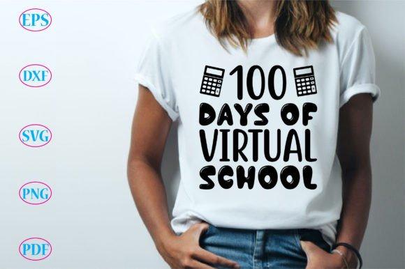 100 Days of Virtual School Graphics & T-Shirt Designs