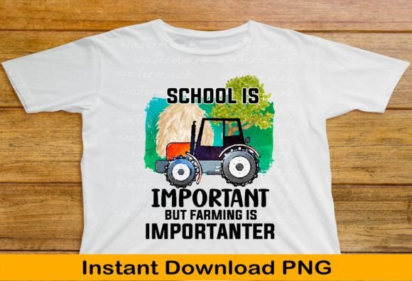 Farmers Png: School is Important Farming Graphics for T-Shirt Designs