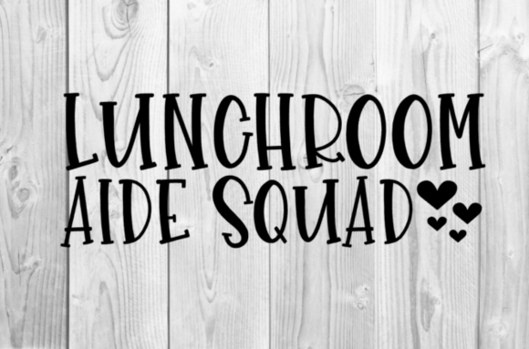 Lunchroom Aide Squad SVG: Graphics for T-Shirt Designs