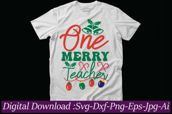 One Merry Teacher Design: Graphics for T-Shirt Designs