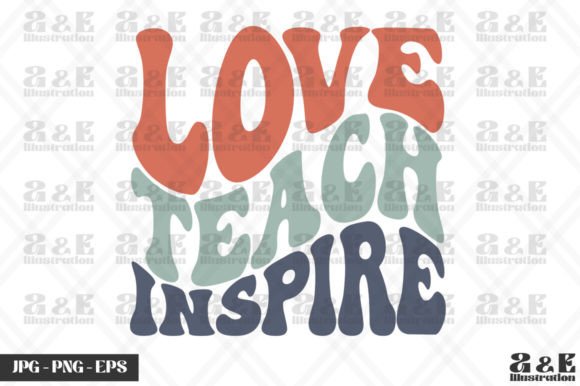 Retro Love Teach Inspire Teacher Graphics for T-Shirt Designs