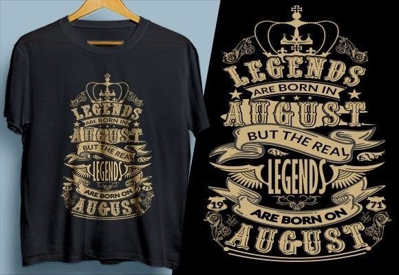 Review: Legends Are Born in August Tshirt Design for Embroidery