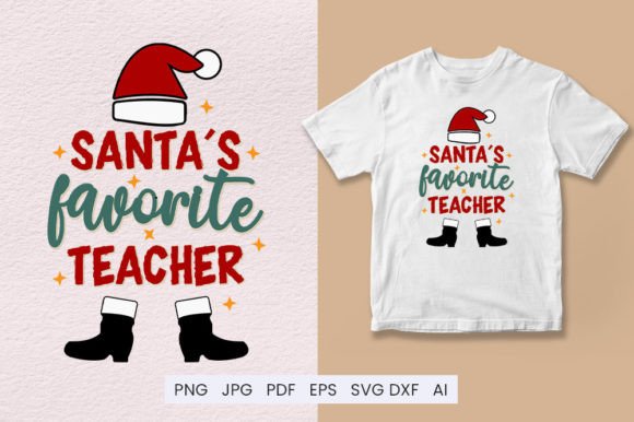 Santas Favorite Teacher Graphics for T-Shirt Designs