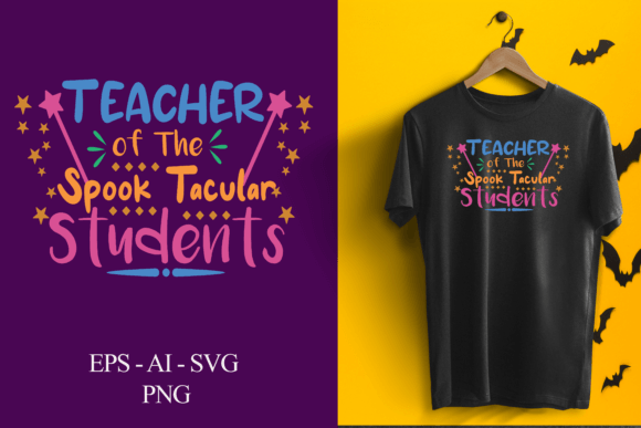 Teacher of Spoktacular Students Graphics for T-Shirt Designs