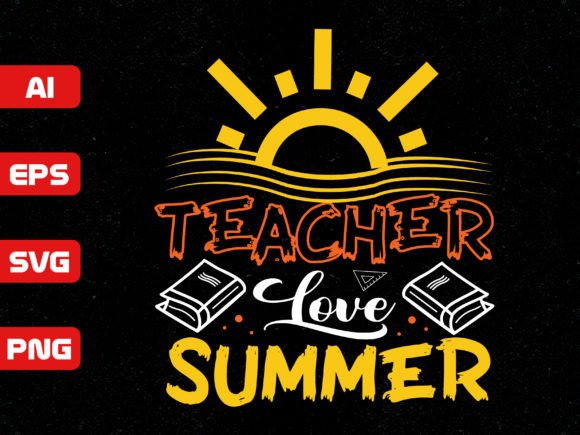 Teacher T-shirt Design 26: Summer Graphics for T-Shirt Designs